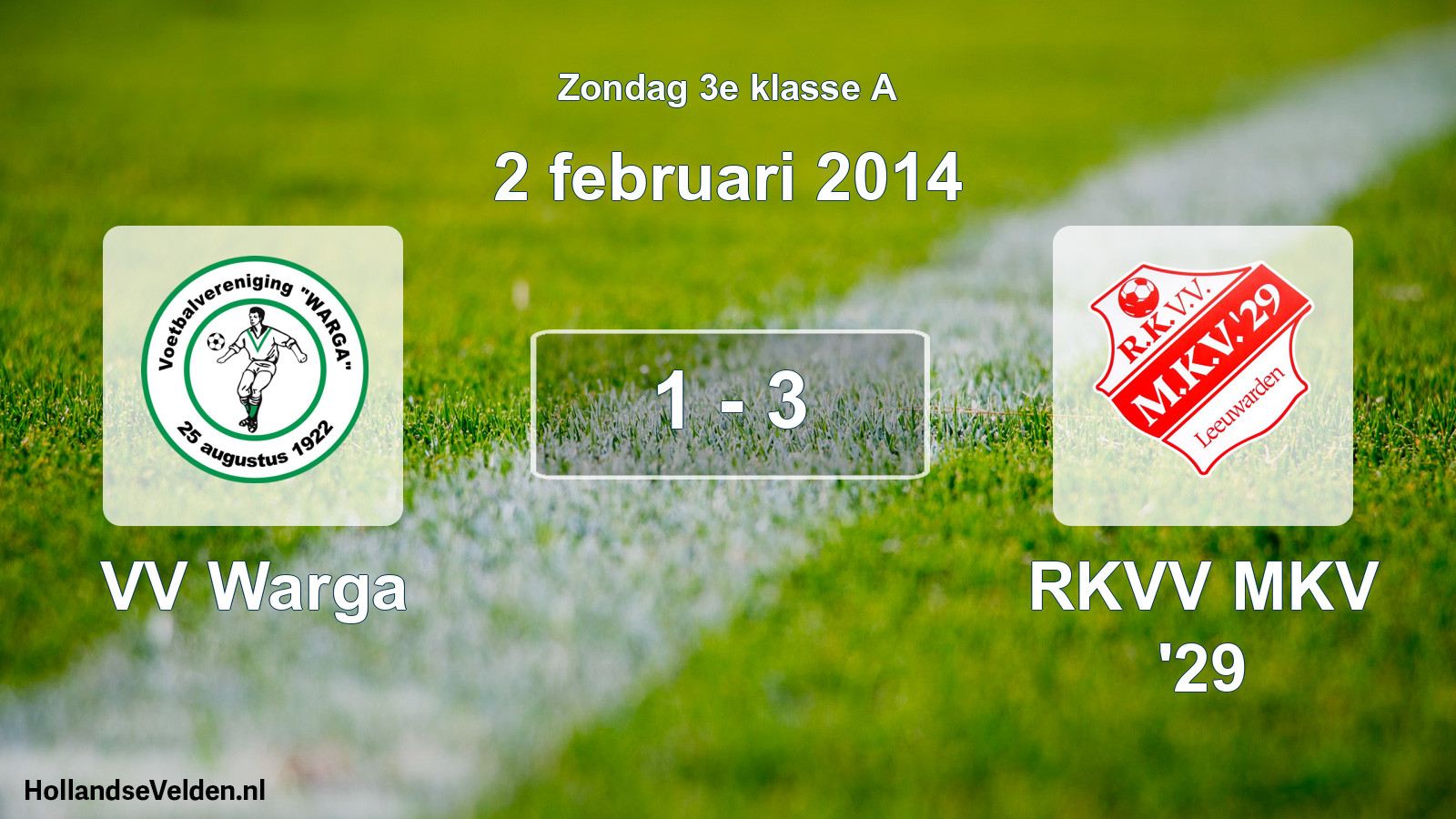 Gespeelde wedstrijd: VV Warga - RKVV MKV '29 1 - 3 (2 februari 2014)
