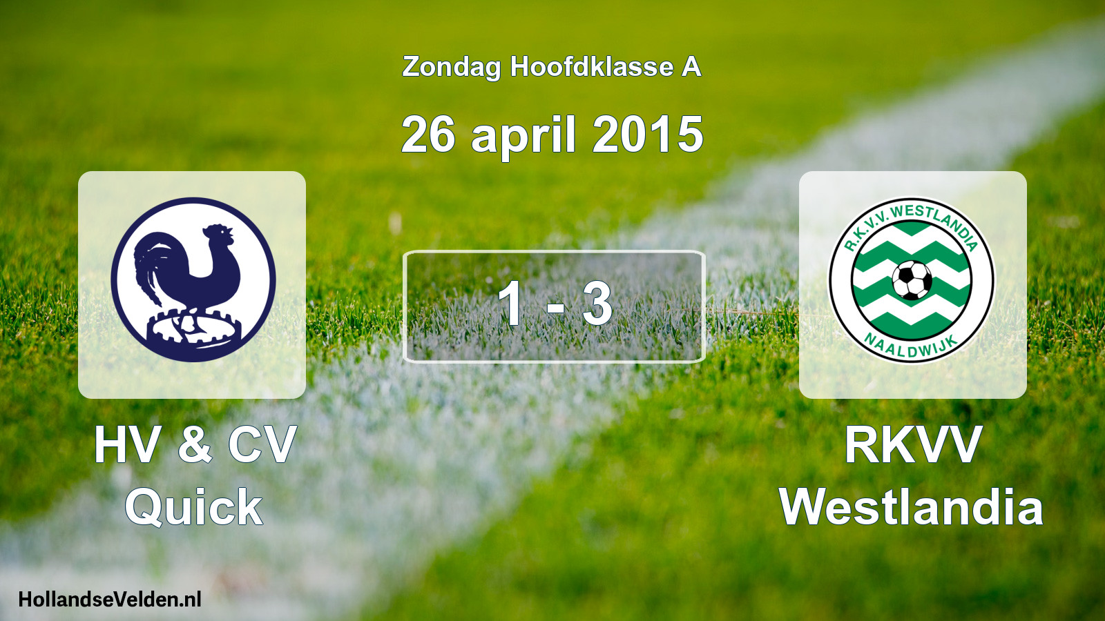 Gespeelde wedstrijd: HV & CV Quick - RKVV Westlandia 1 - 3 (26 april 2015)