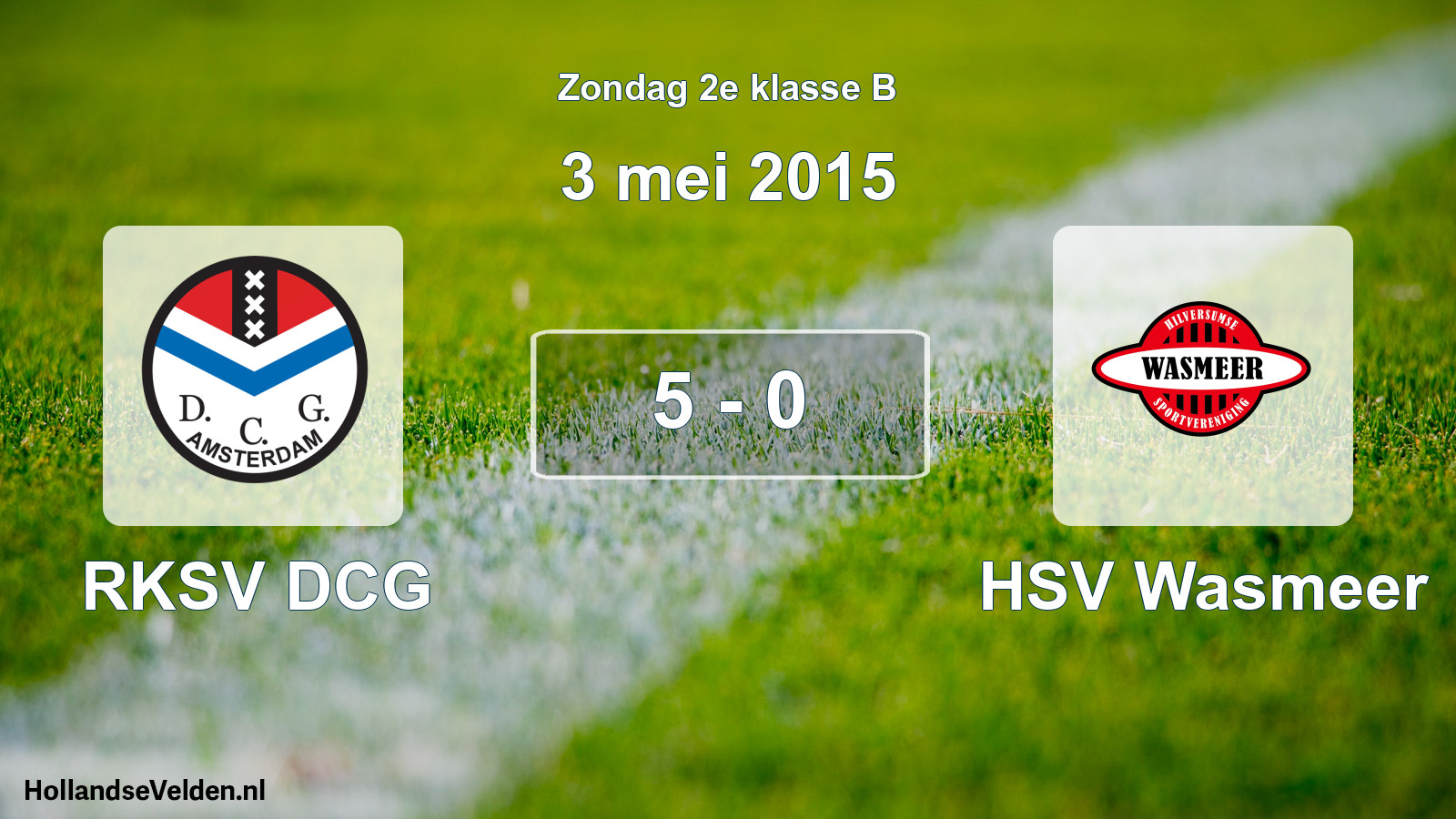 Gespeelde wedstrijd: RKSV DCG - HSV Wasmeer 5 - 0 (3 mei 2015)