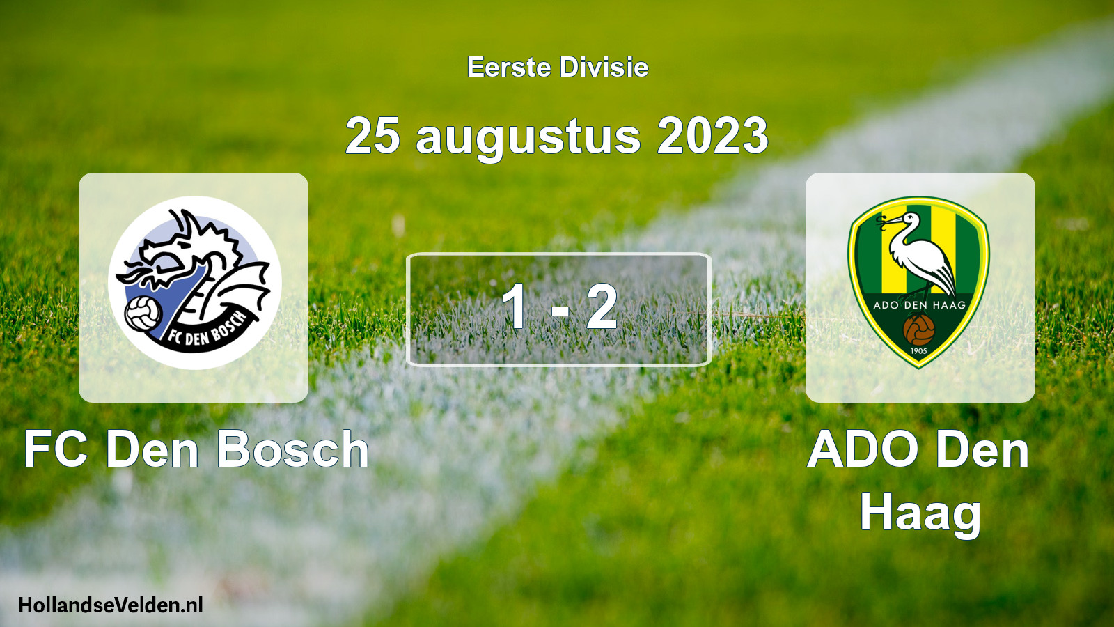 Gespeelde wedstrijd: FC Den Bosch - ADO Den Haag 1 - 2 (25 augustus 2023)