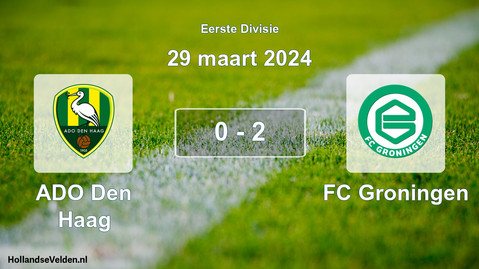 Gespeelde wedstrijd: ADO Den Haag - FC Groningen 0 - 2 (29 maart 2024)