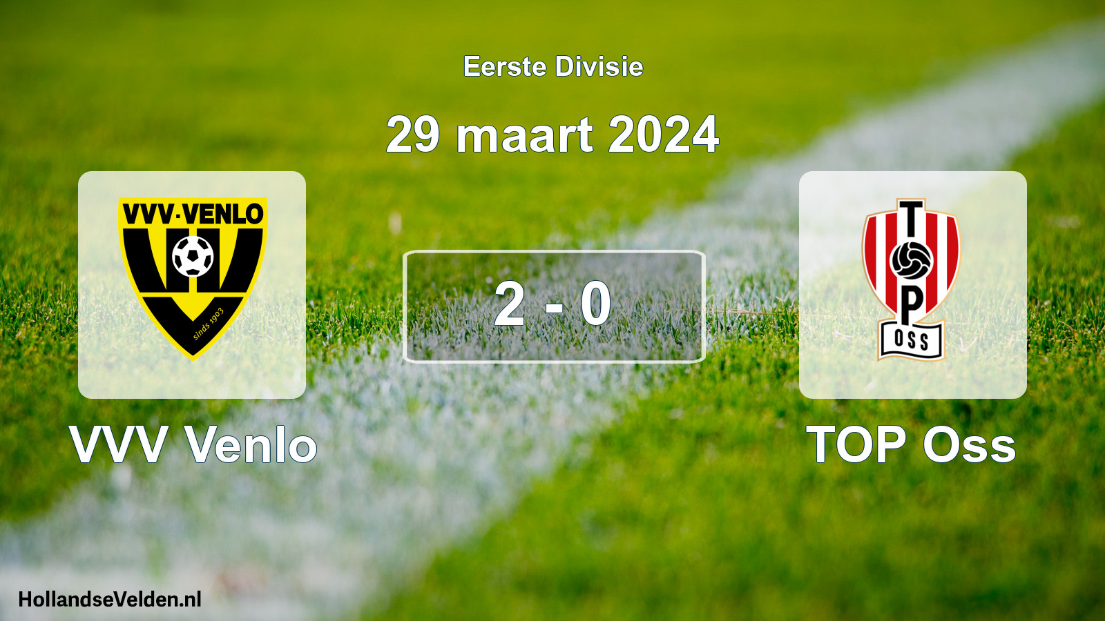 Gespeelde wedstrijd: VVV Venlo - TOP Oss 2 - 0 (29 maart 2024)