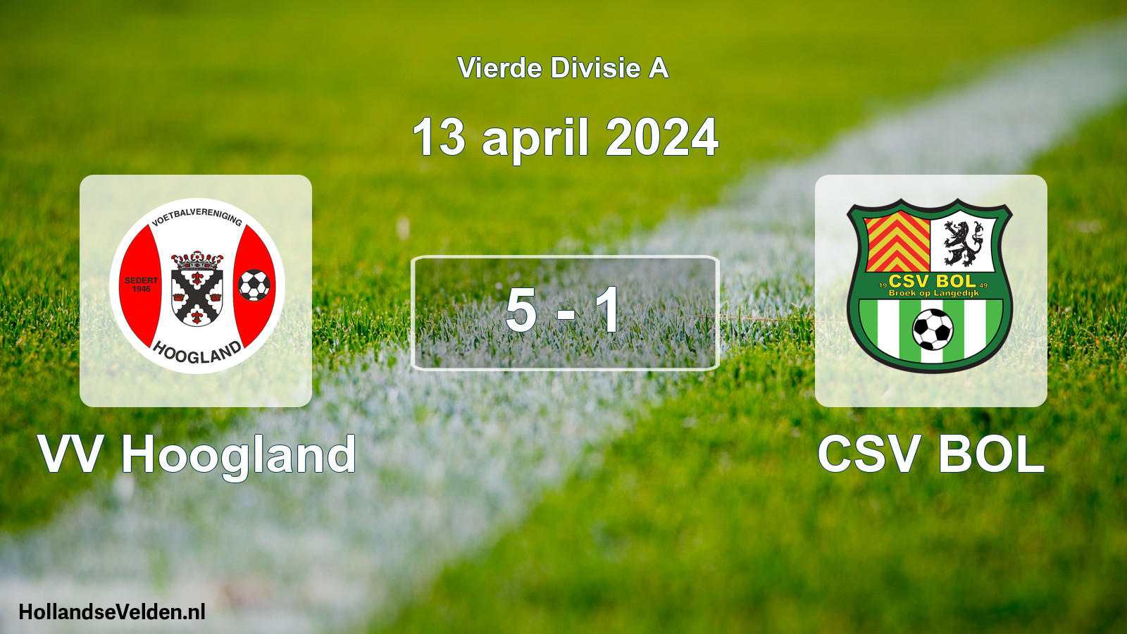 Gespeelde wedstrijd: VV Hoogland - CSV BOL 5 - 1 (13 april 2024)