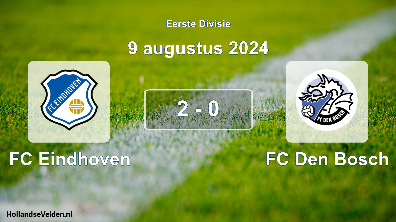 Gespeelde wedstrijd: FC Eindhoven - FC Den Bosch 2 - 0 (9 augustus 2024)
