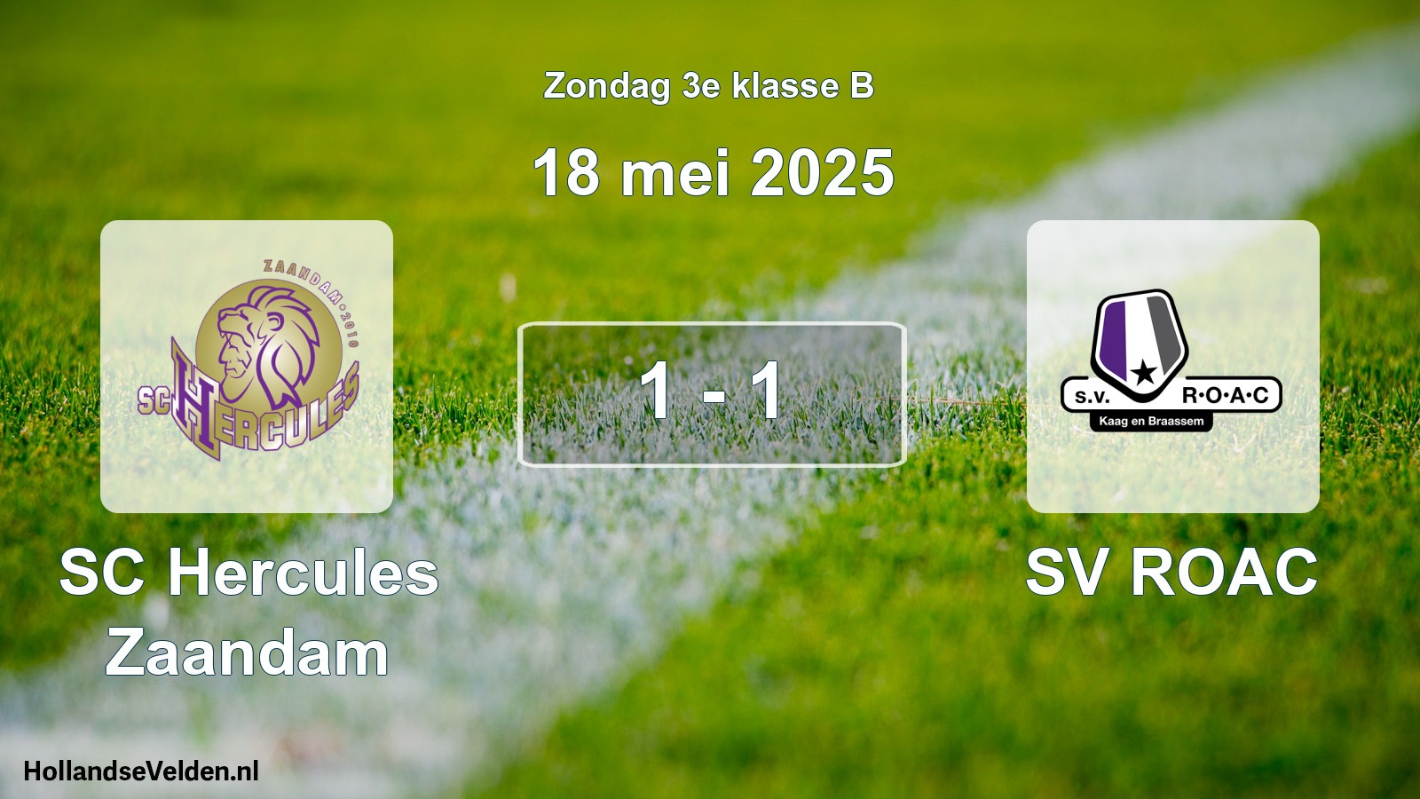 Gespeelde wedstrijd: SC Hercules Zaandam - SV ROAC 1 - 1 (18 mei 2025)