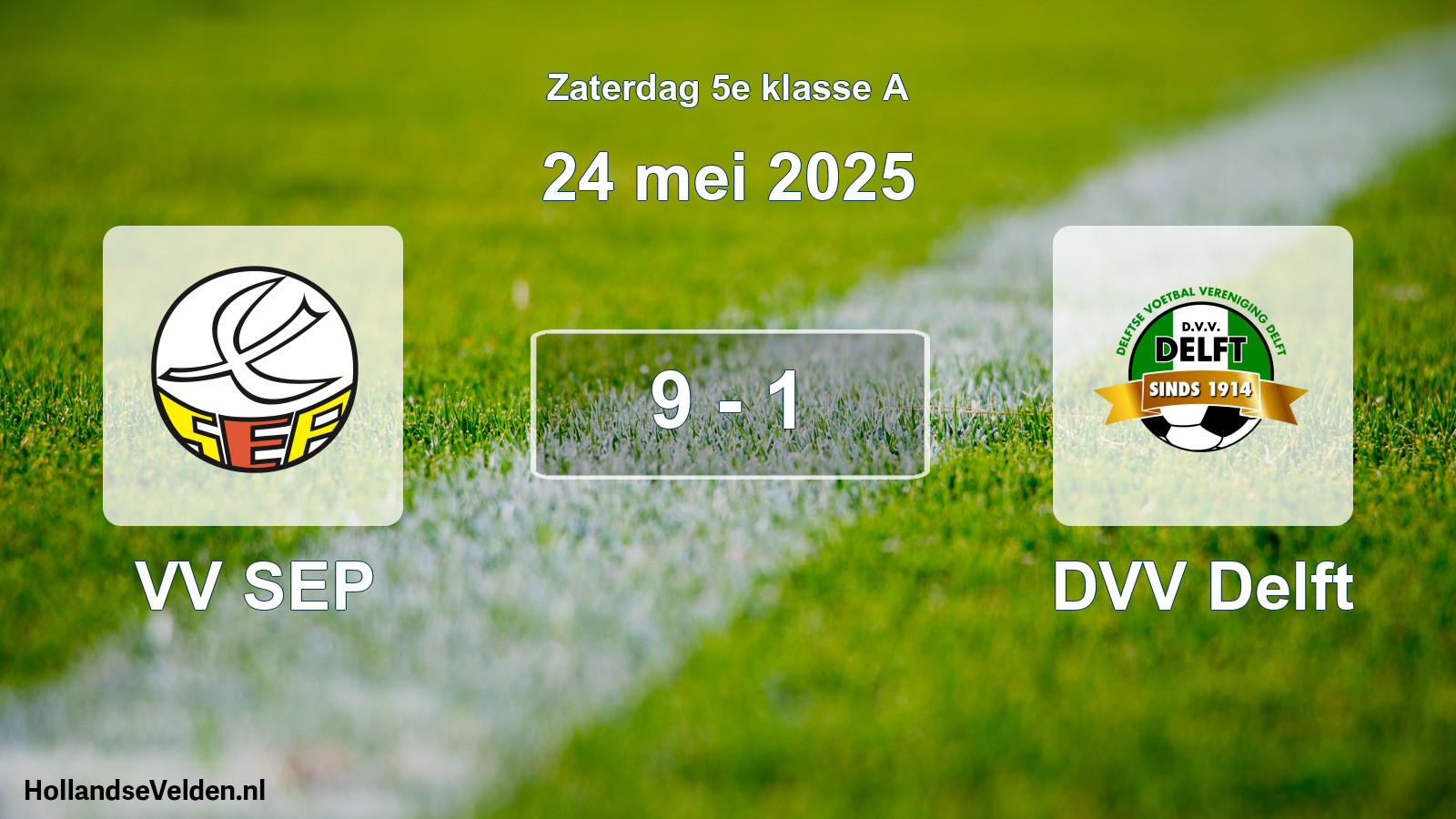 Gespeelde wedstrijd: VV SEP - DVV Delft 9 - 1 (24 mei 2025)