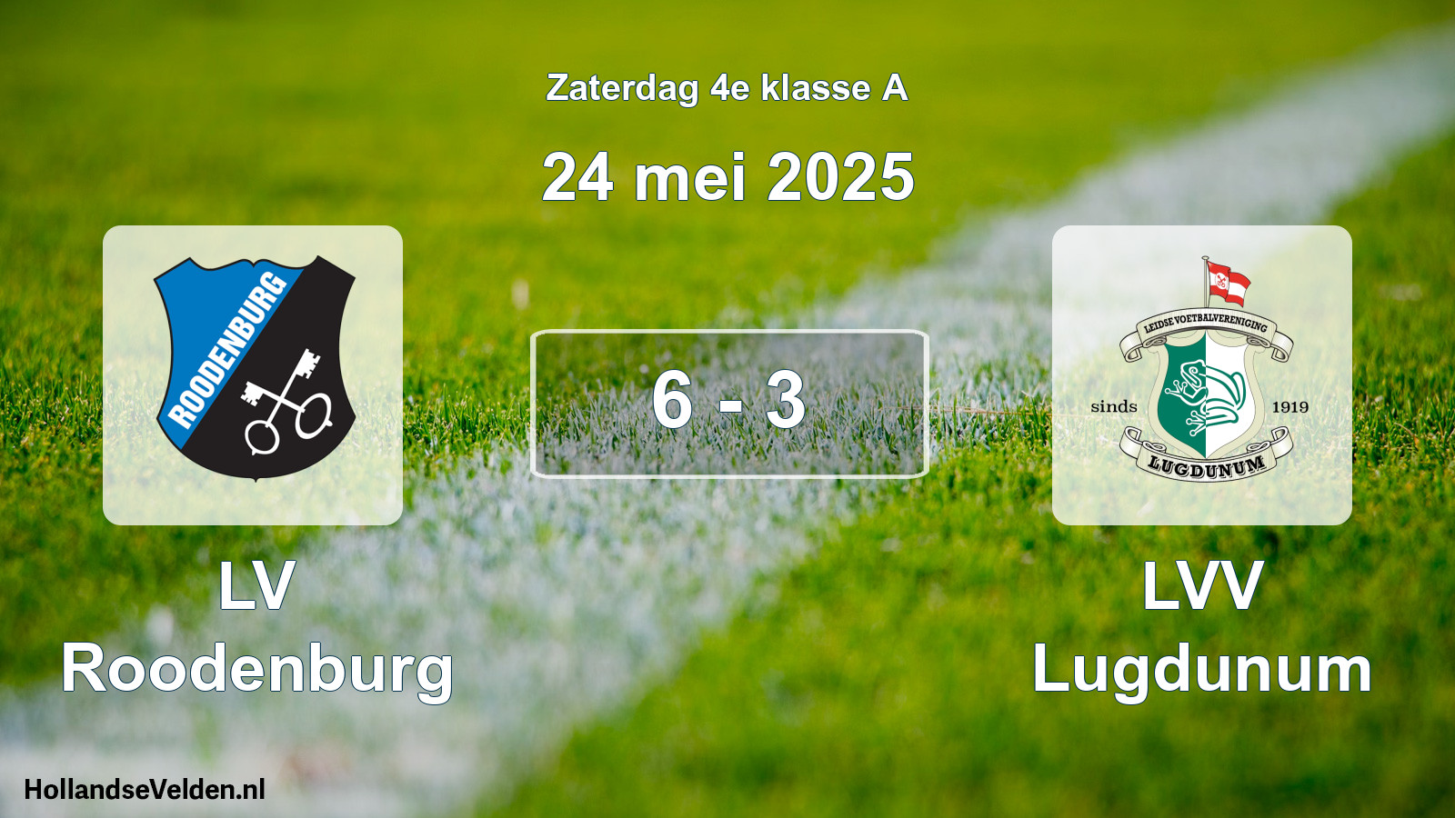 Gespeelde wedstrijd: LV Roodenburg - LVV Lugdunum 6 - 3 (24 mei 2025)