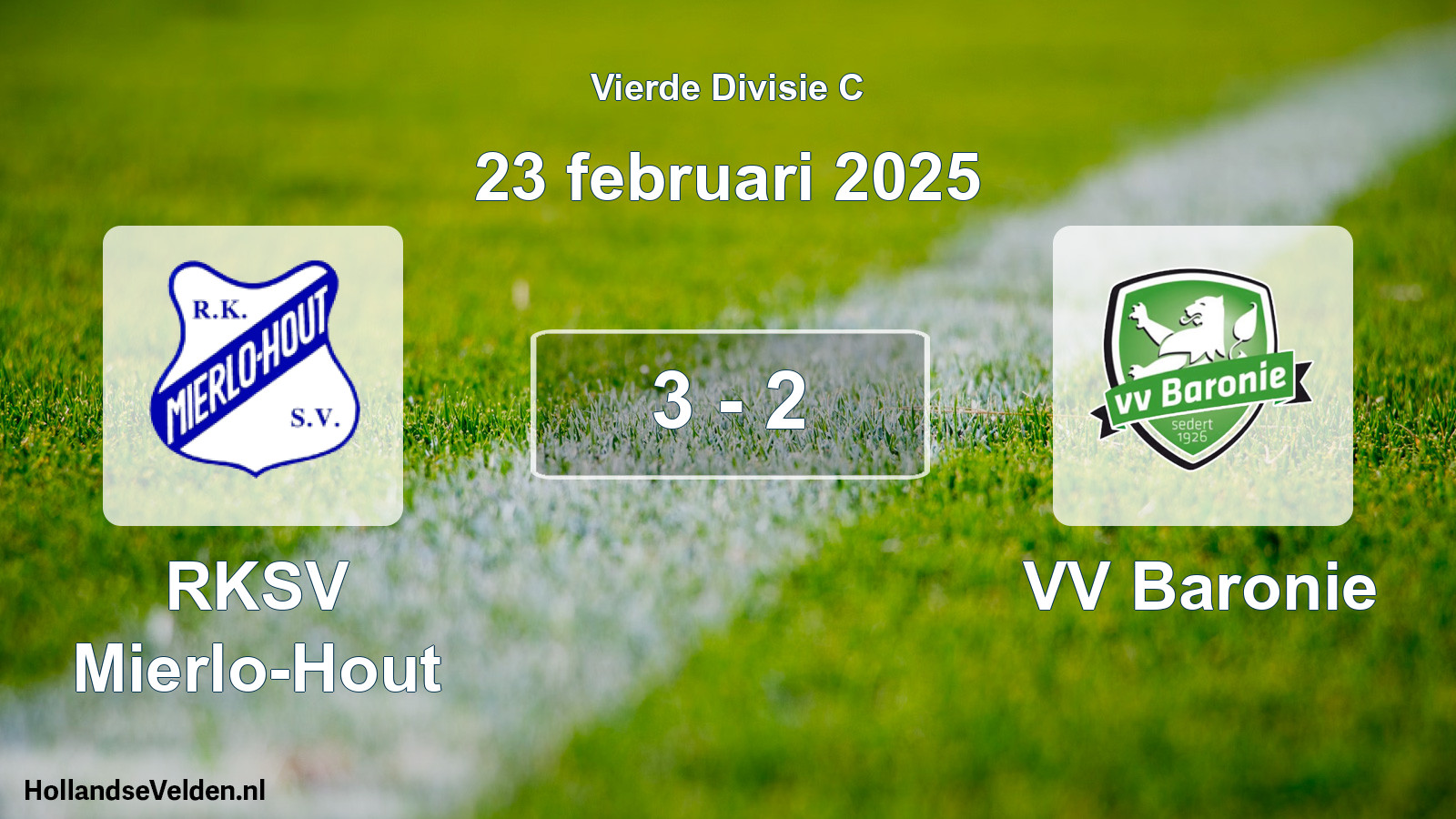 Gespeelde wedstrijd: RKSV Mierlo-Hout - VV Baronie 3 - 2 (23 februari 2025)