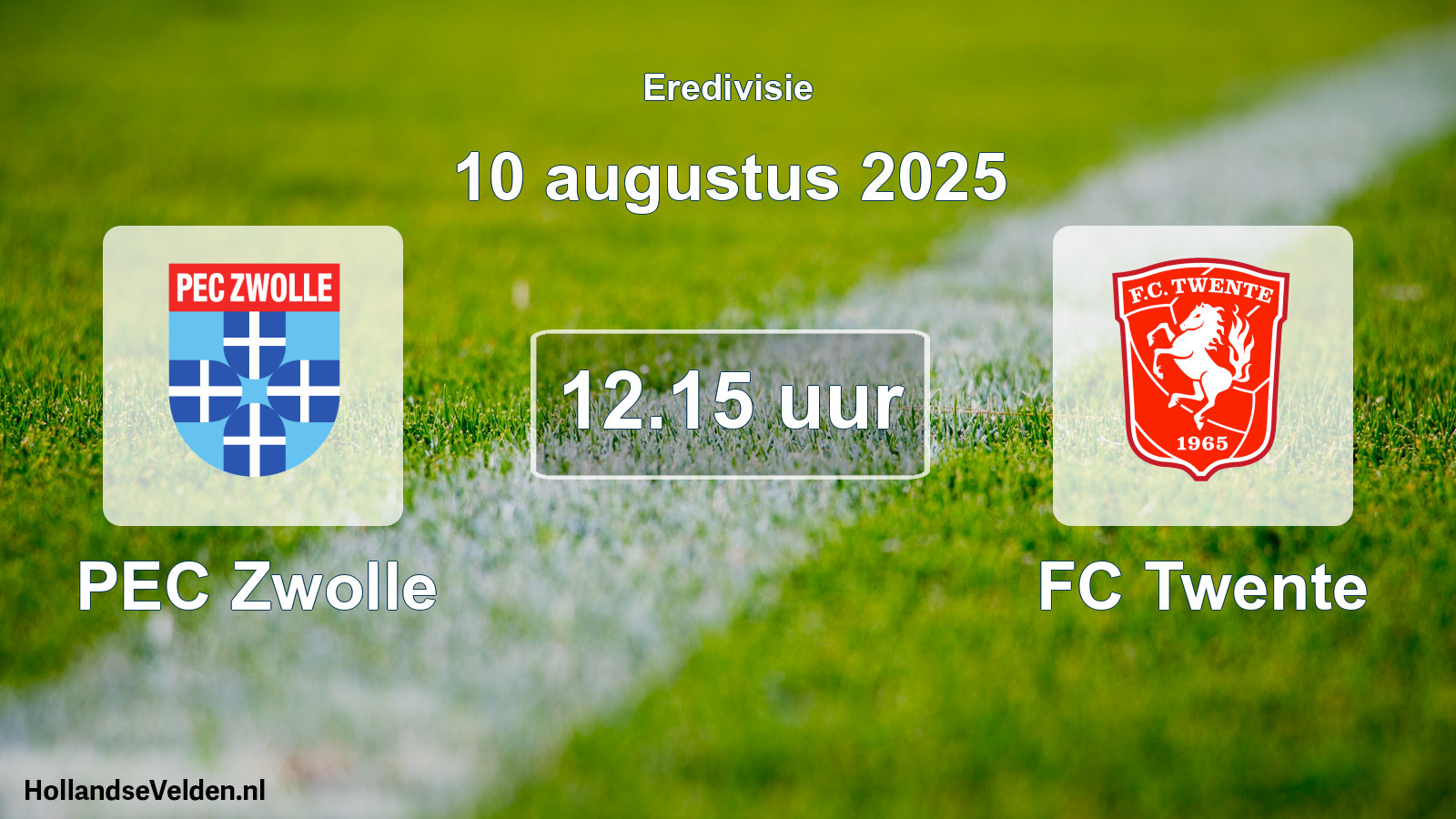 Geplande wedstrijd: PEC Zwolle - FC Twente (10 augustus 2025)