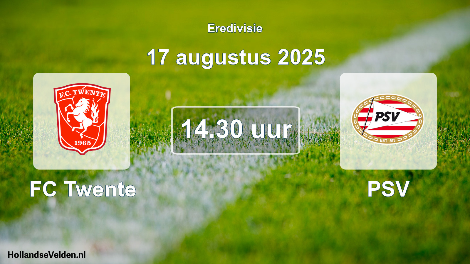 Geplande wedstrijd: FC Twente - PSV (17 augustus 2025)