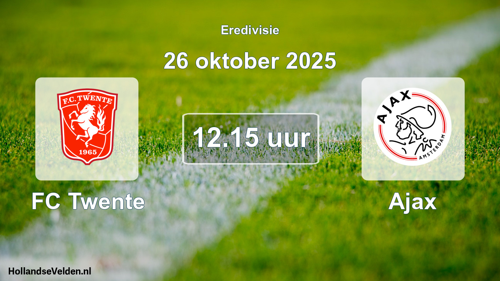Geplande wedstrijd: FC Twente - Ajax (26 oktober 2025)