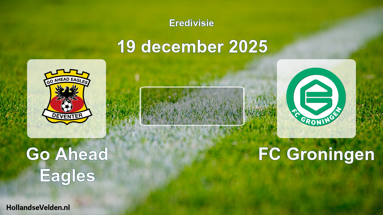 Geplande wedstrijd: Go Ahead Eagles - FC Groningen (19 december 2025)