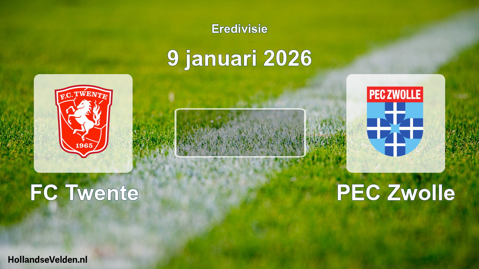 Geplande wedstrijd: FC Twente - PEC Zwolle (9 januari 2026)