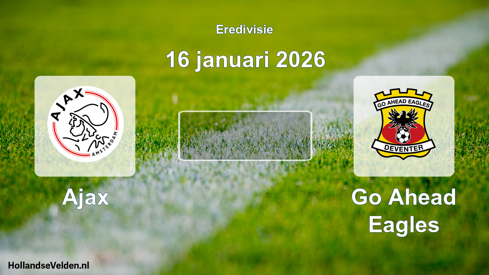 Geplande wedstrijd: Ajax - Go Ahead Eagles (16 januari 2026)
