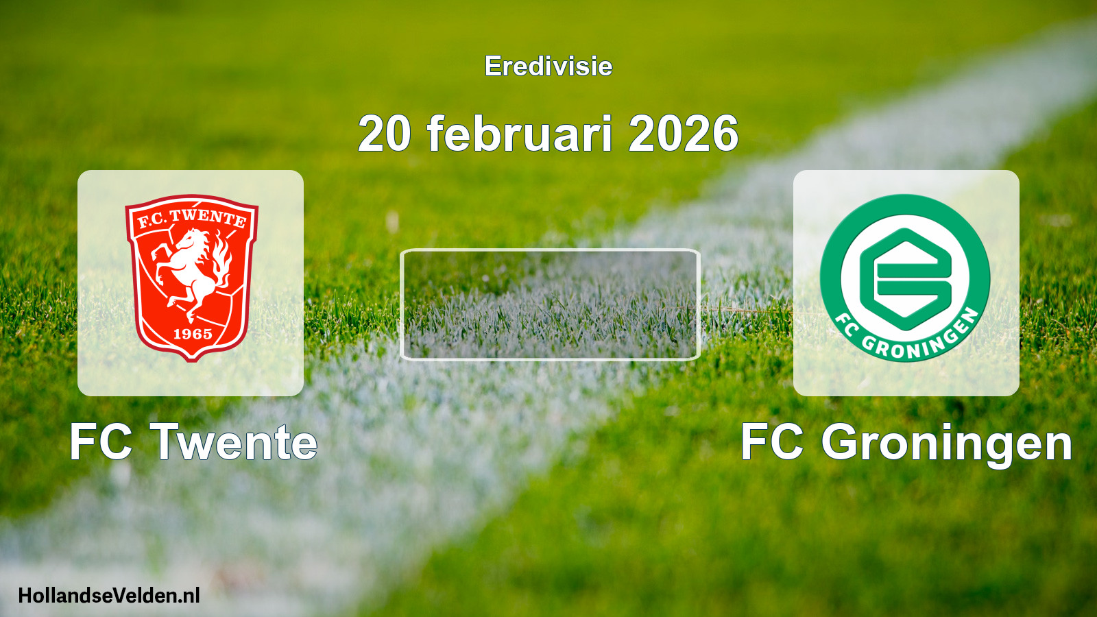 Geplande wedstrijd: FC Twente - FC Groningen (20 februari 2026)