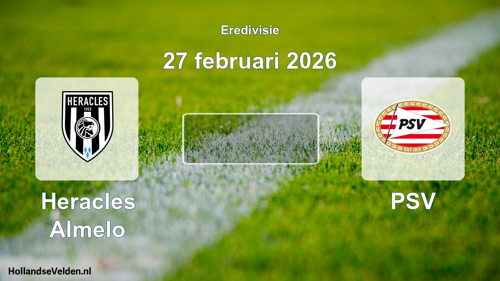 Geplande wedstrijd: Heracles Almelo - PSV (27 februari 2026)