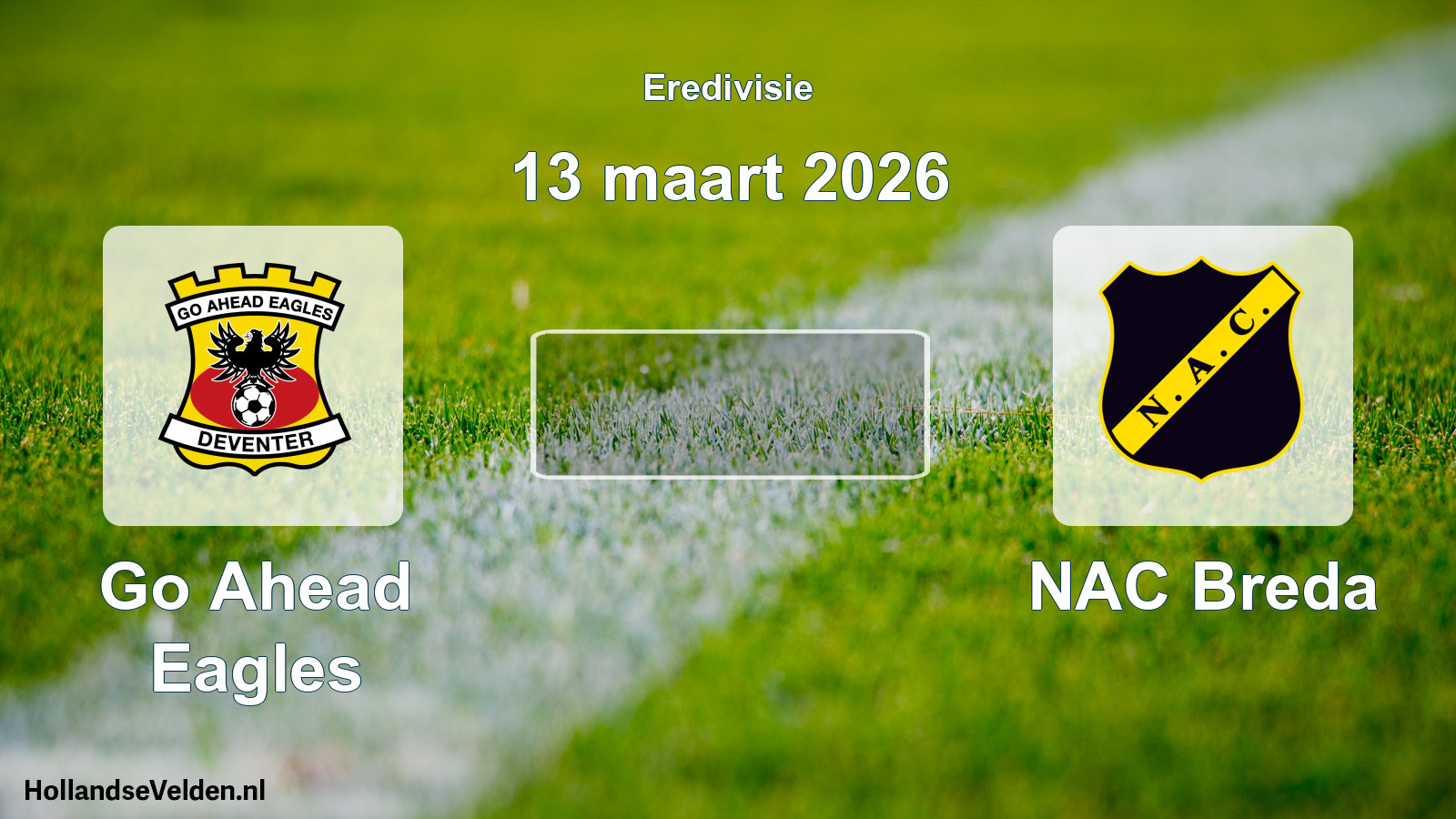 Geplande wedstrijd: Go Ahead Eagles - NAC Breda (13 maart 2026)