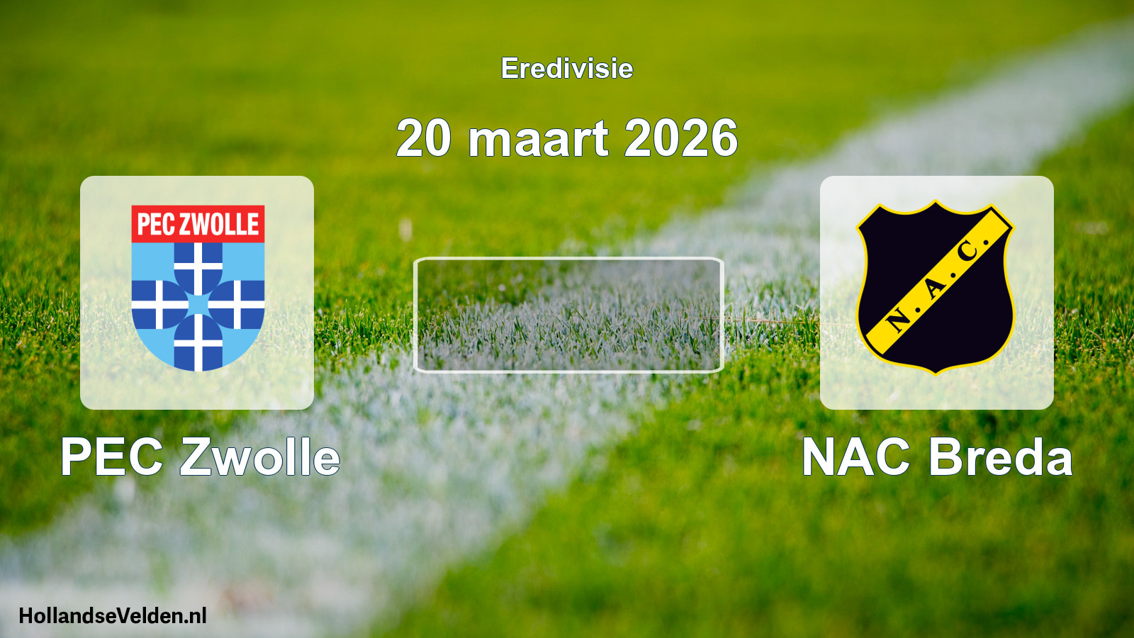 Geplande wedstrijd: PEC Zwolle - NAC Breda (20 maart 2026)