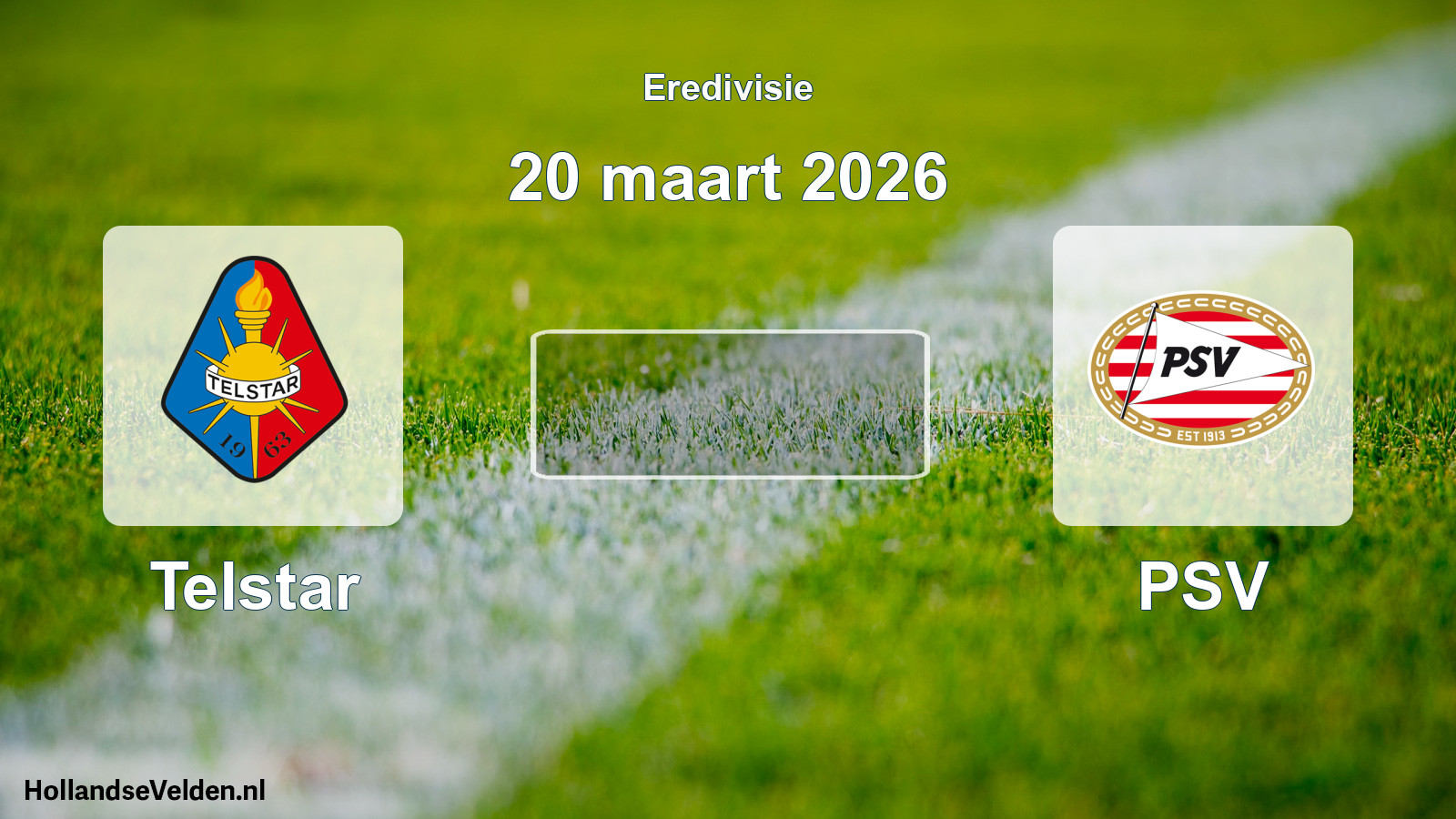Geplande wedstrijd: Telstar - PSV (20 maart 2026)
