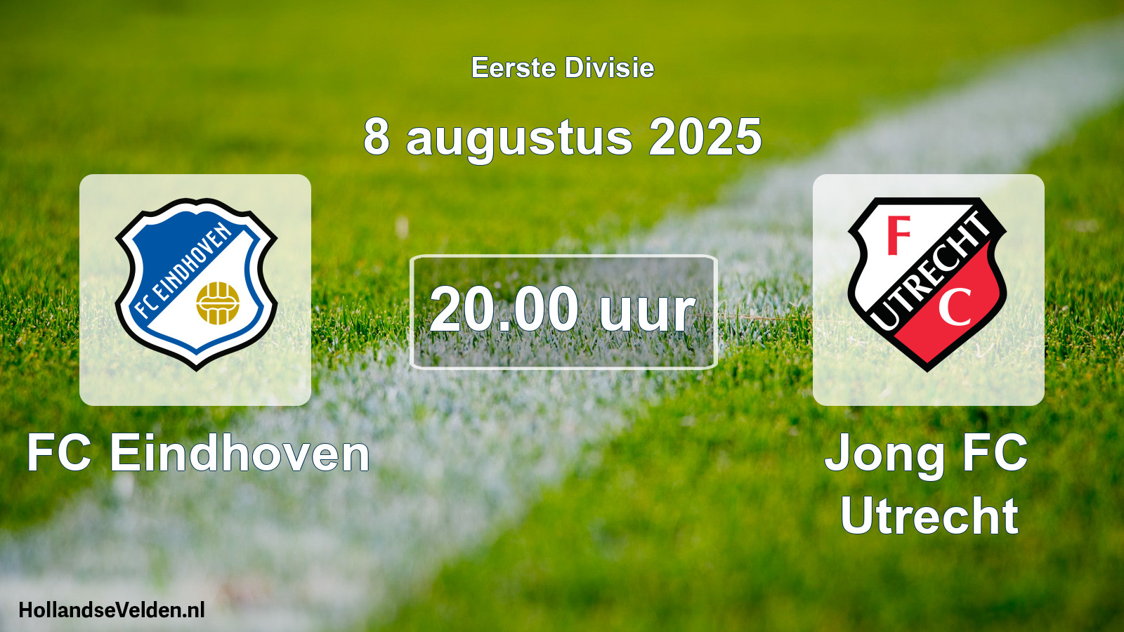 Geplande wedstrijd: FC Eindhoven - Jong FC Utrecht (8 augustus 2025)