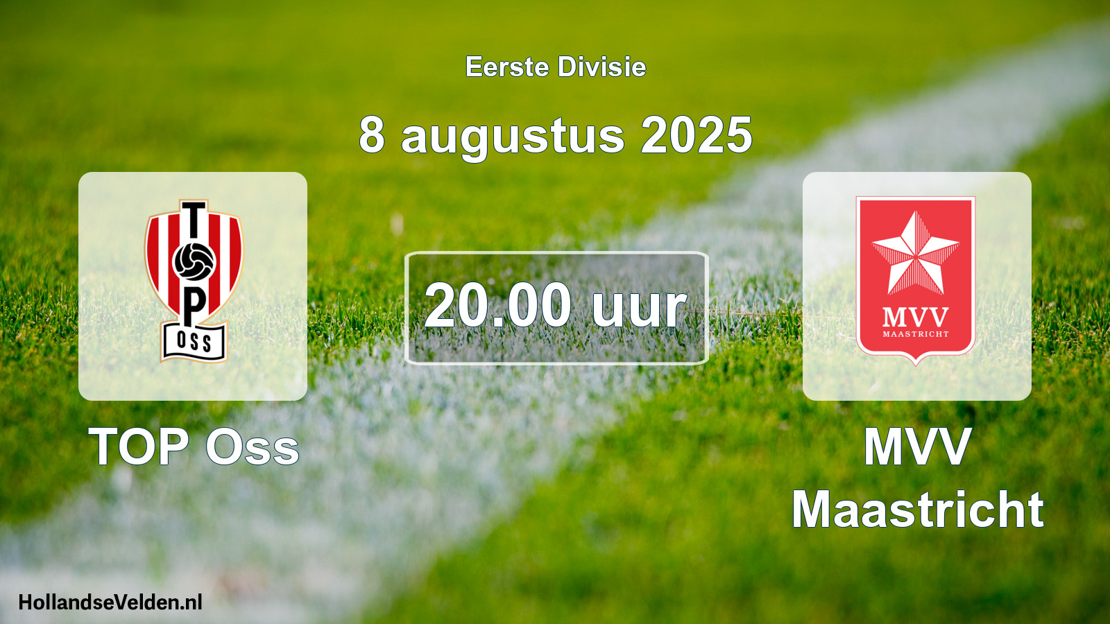 Geplande wedstrijd: TOP Oss - MVV Maastricht (8 augustus 2025)