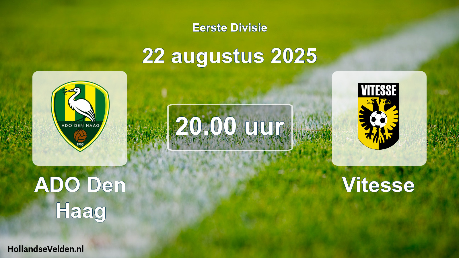 Geplande wedstrijd: ADO Den Haag - Vitesse (22 augustus 2025)