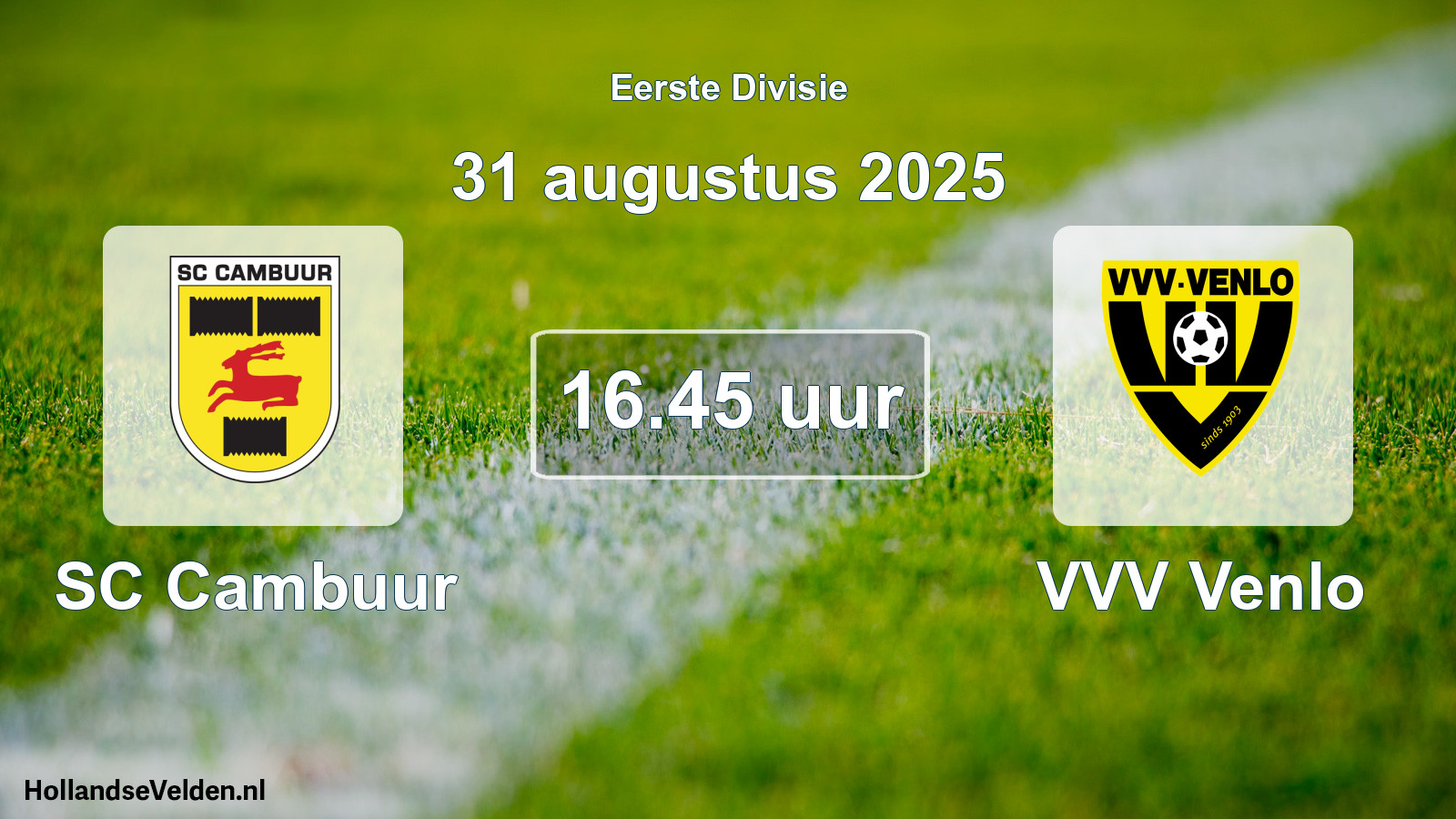 Geplande wedstrijd: Cambuur Leeuwarden - VVV Venlo (31 augustus 2025)