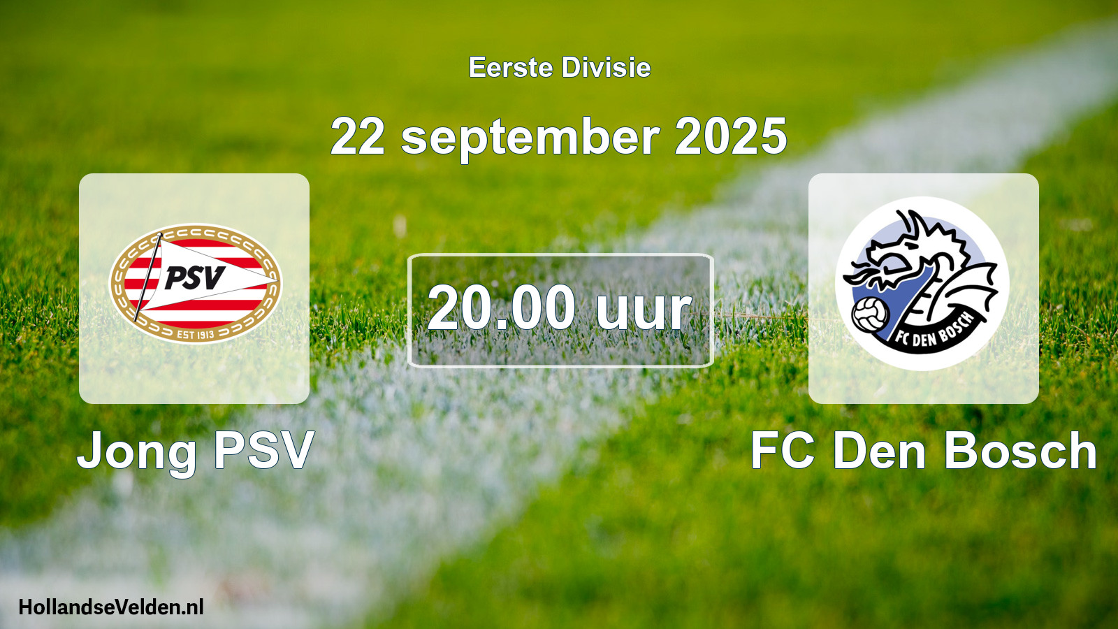 Geplande wedstrijd: Jong PSV - FC Den Bosch (22 september 2025)