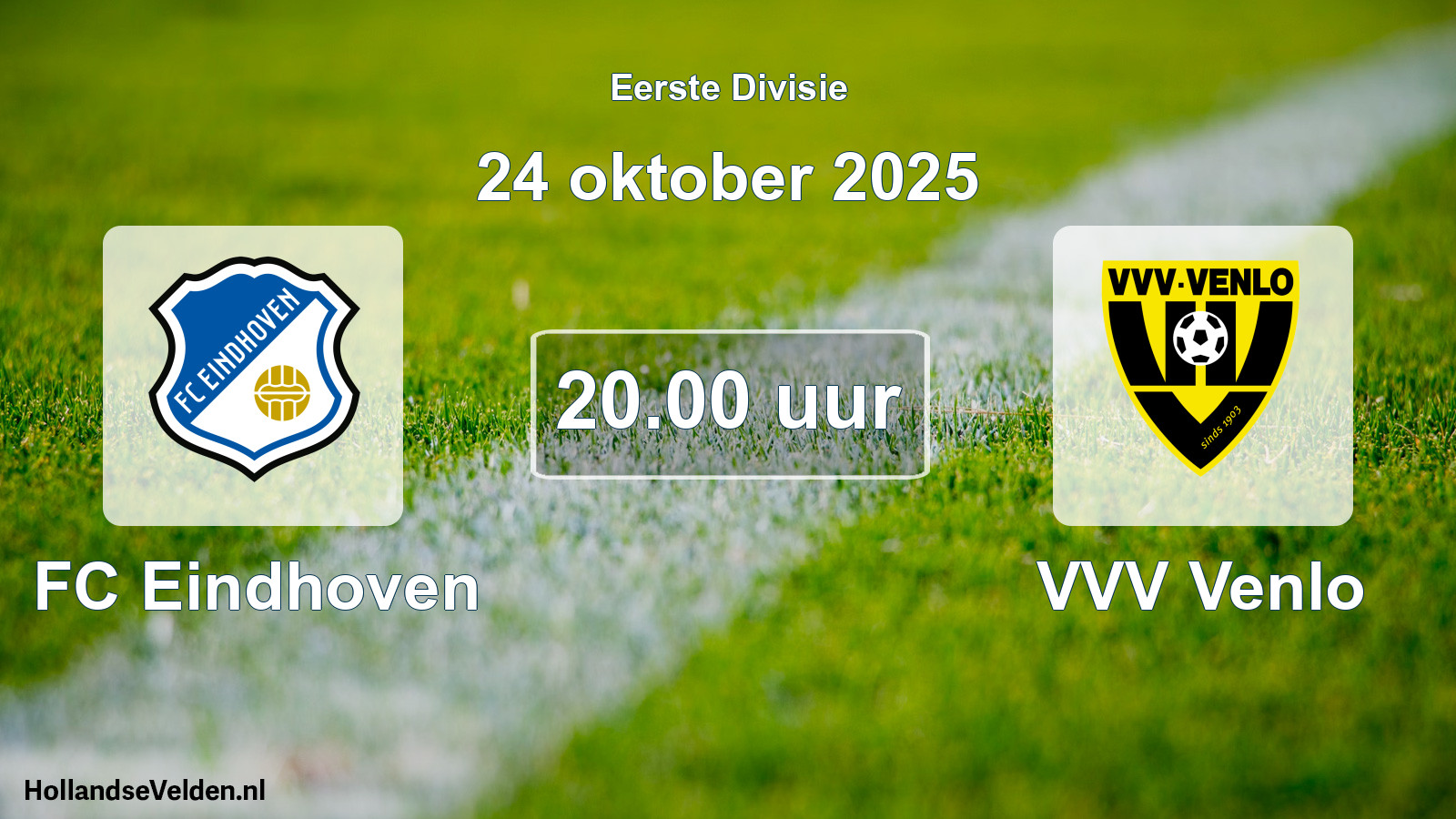Geplande wedstrijd: FC Eindhoven - VVV Venlo (24 oktober 2025)