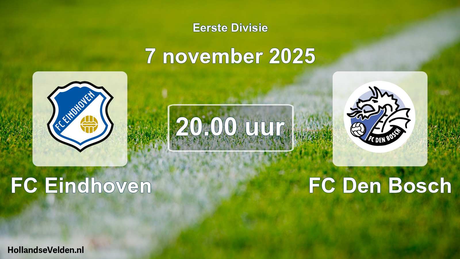 Geplande wedstrijd: FC Eindhoven - FC Den Bosch (7 november 2025)