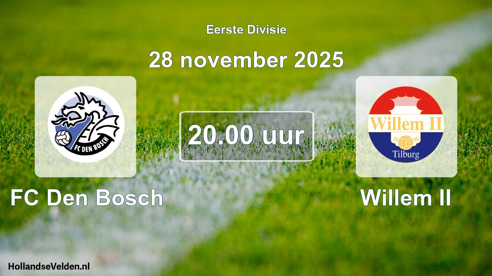 Geplande wedstrijd: FC Den Bosch - Willem II (28 november 2025)