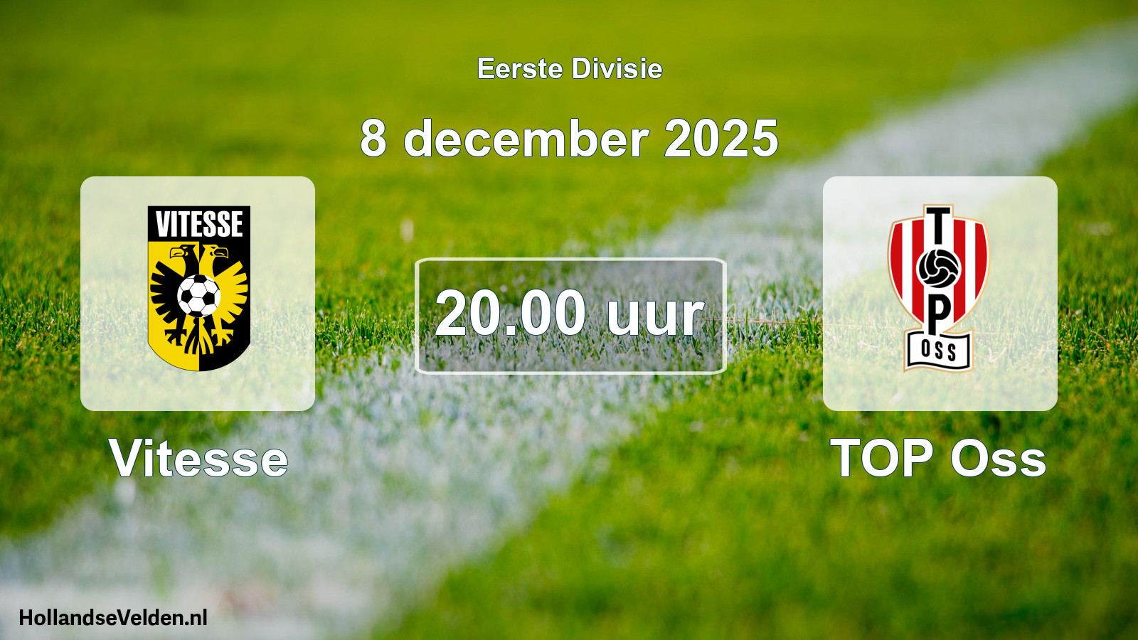 Geplande wedstrijd: Vitesse - TOP Oss (8 december 2025)