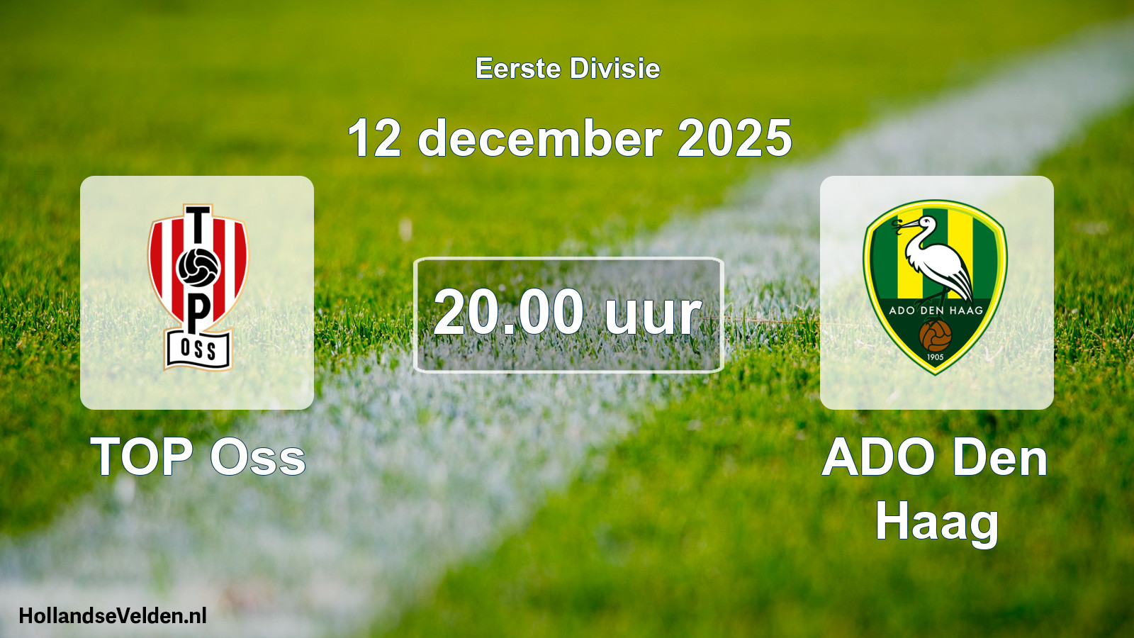 Geplande wedstrijd: TOP Oss - ADO Den Haag (12 december 2025)