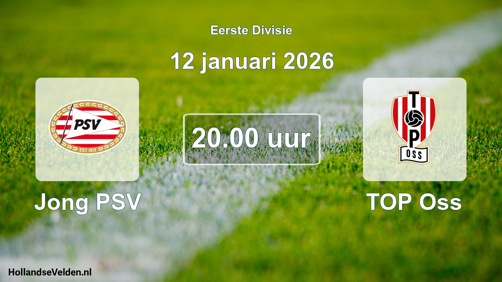 Geplande wedstrijd: Jong PSV - TOP Oss (12 januari 2026)