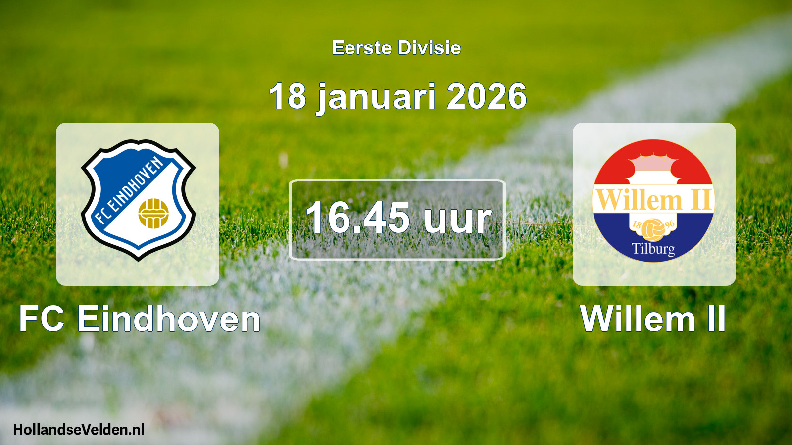 Geplande wedstrijd: FC Eindhoven - Willem II (18 januari 2026)