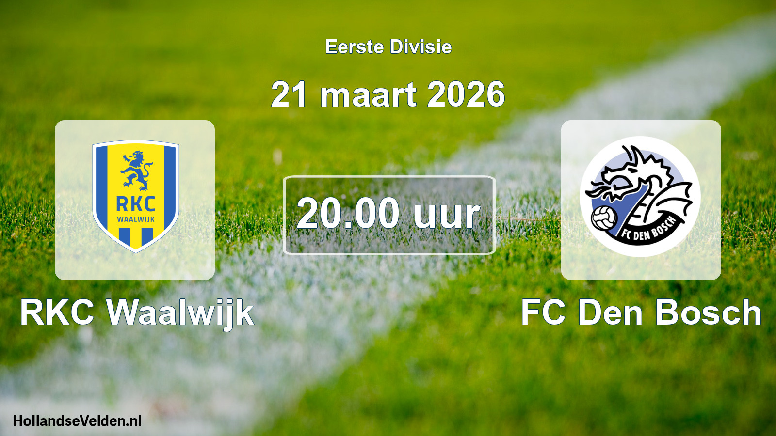 Geplande wedstrijd: RKC Waalwijk - FC Den Bosch (21 maart 2026)