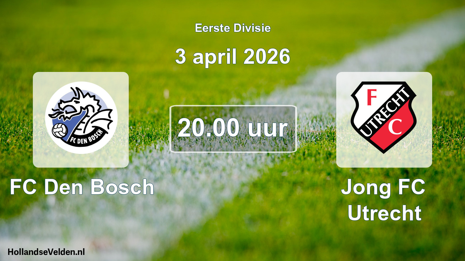 Geplande wedstrijd: FC Den Bosch - Jong FC Utrecht (3 april 2026)