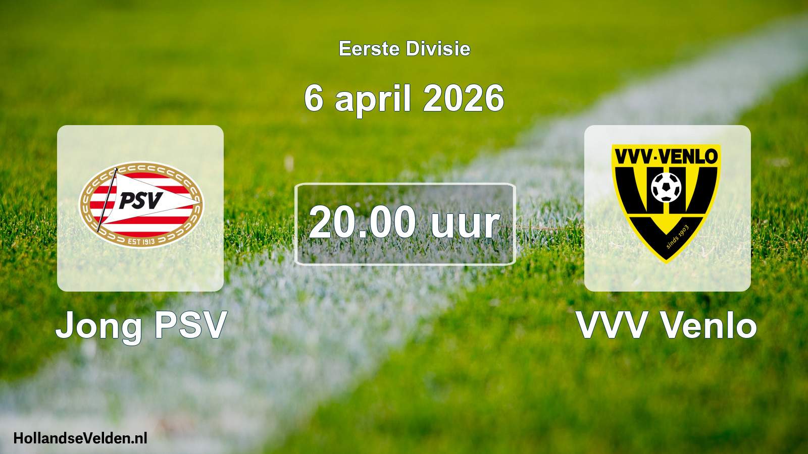 Geplande wedstrijd: Jong PSV - VVV Venlo (6 april 2026)