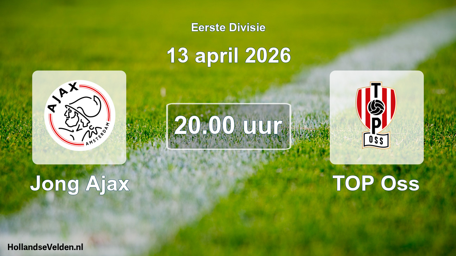 Geplande wedstrijd: Jong Ajax - TOP Oss (13 april 2026)