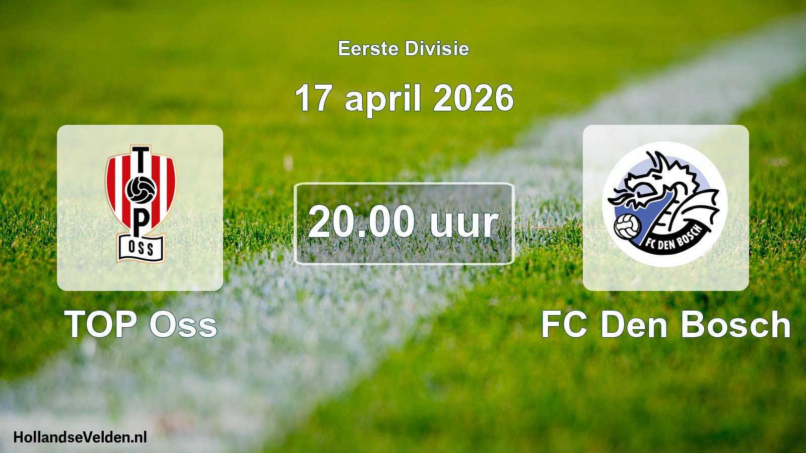 Geplande wedstrijd: TOP Oss - FC Den Bosch (17 april 2026)