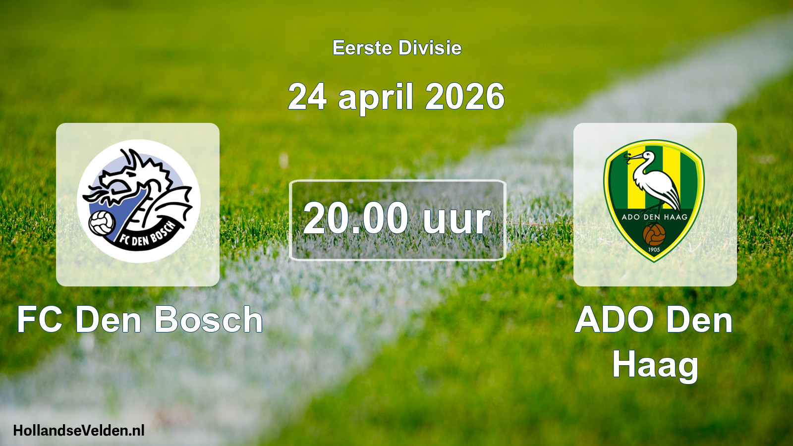 Geplande wedstrijd: FC Den Bosch - ADO Den Haag (24 april 2026)