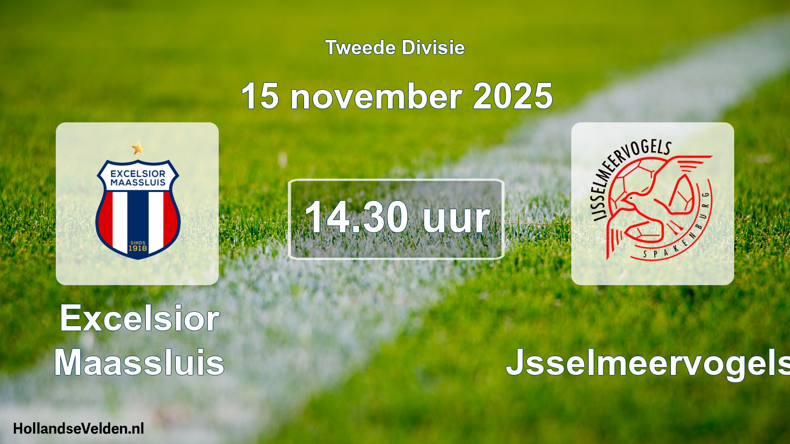 Geplande wedstrijd: Excelsior Maassluis - IJsselmeervogels (15 november 2025)
