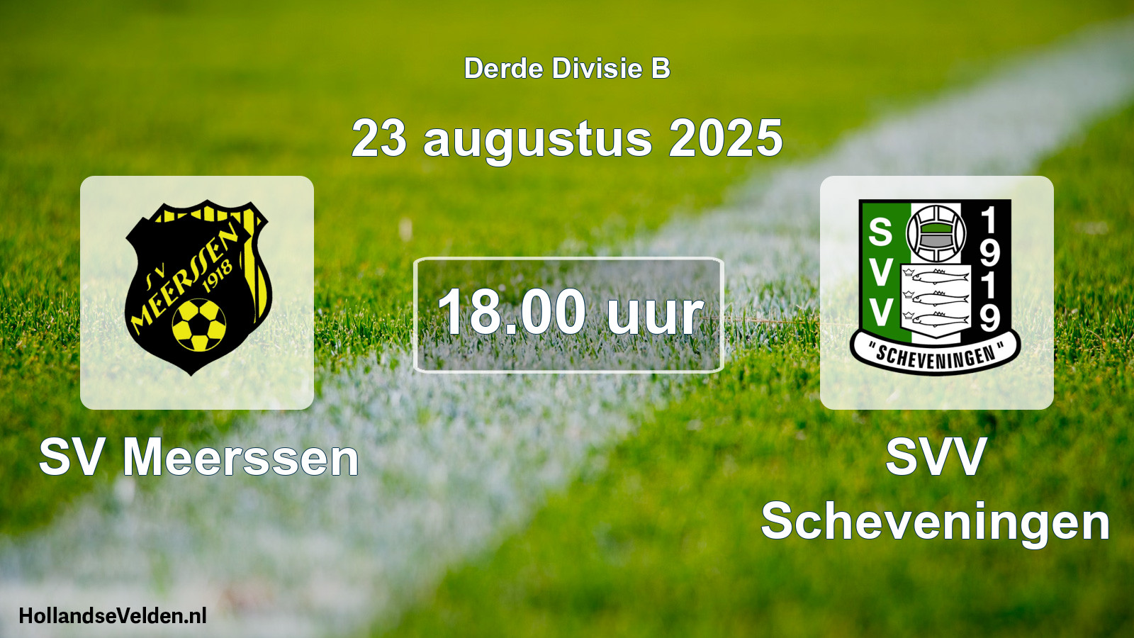 Geplande wedstrijd: SV Meerssen - SVV Scheveningen (23 augustus 2025)