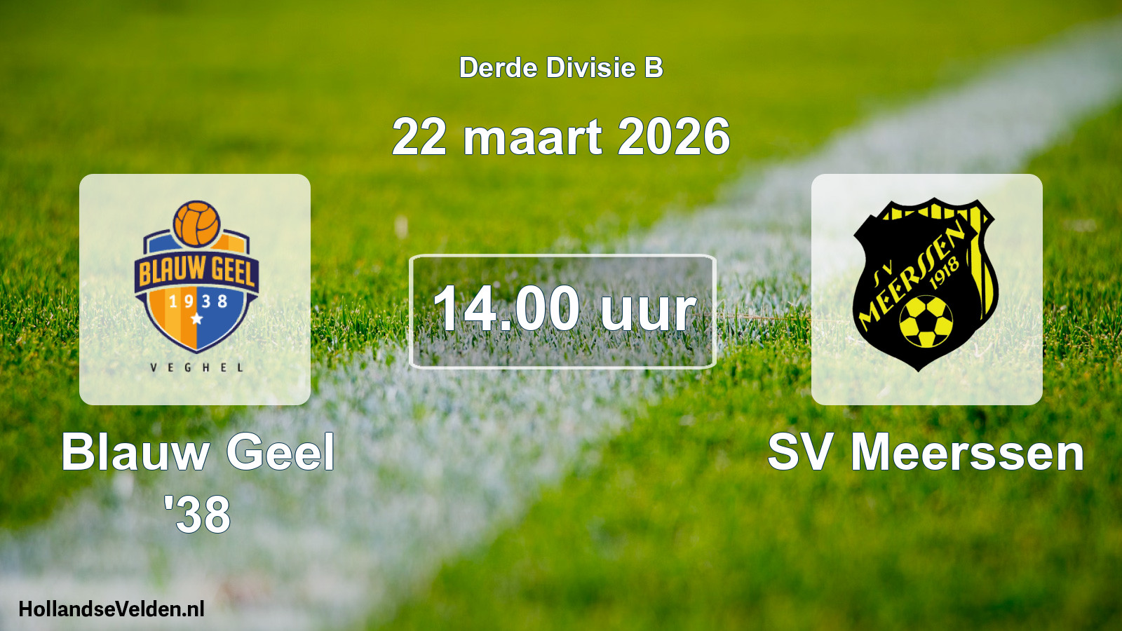 Geplande wedstrijd: Blauw Geel '38 - SV Meerssen (22 maart 2026)