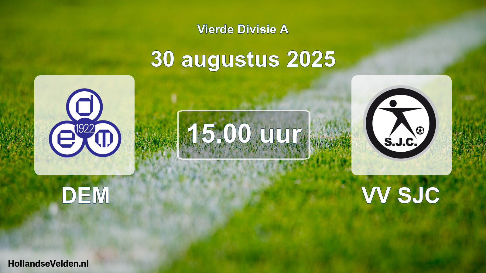 Geplande wedstrijd: DEM - VV SJC (30 augustus 2025)