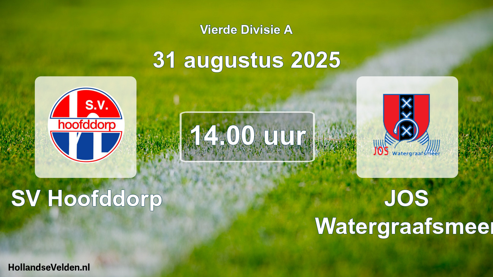 Geplande wedstrijd: SV Hoofddorp - JOS Watergraafsmeer (31 augustus 2025)