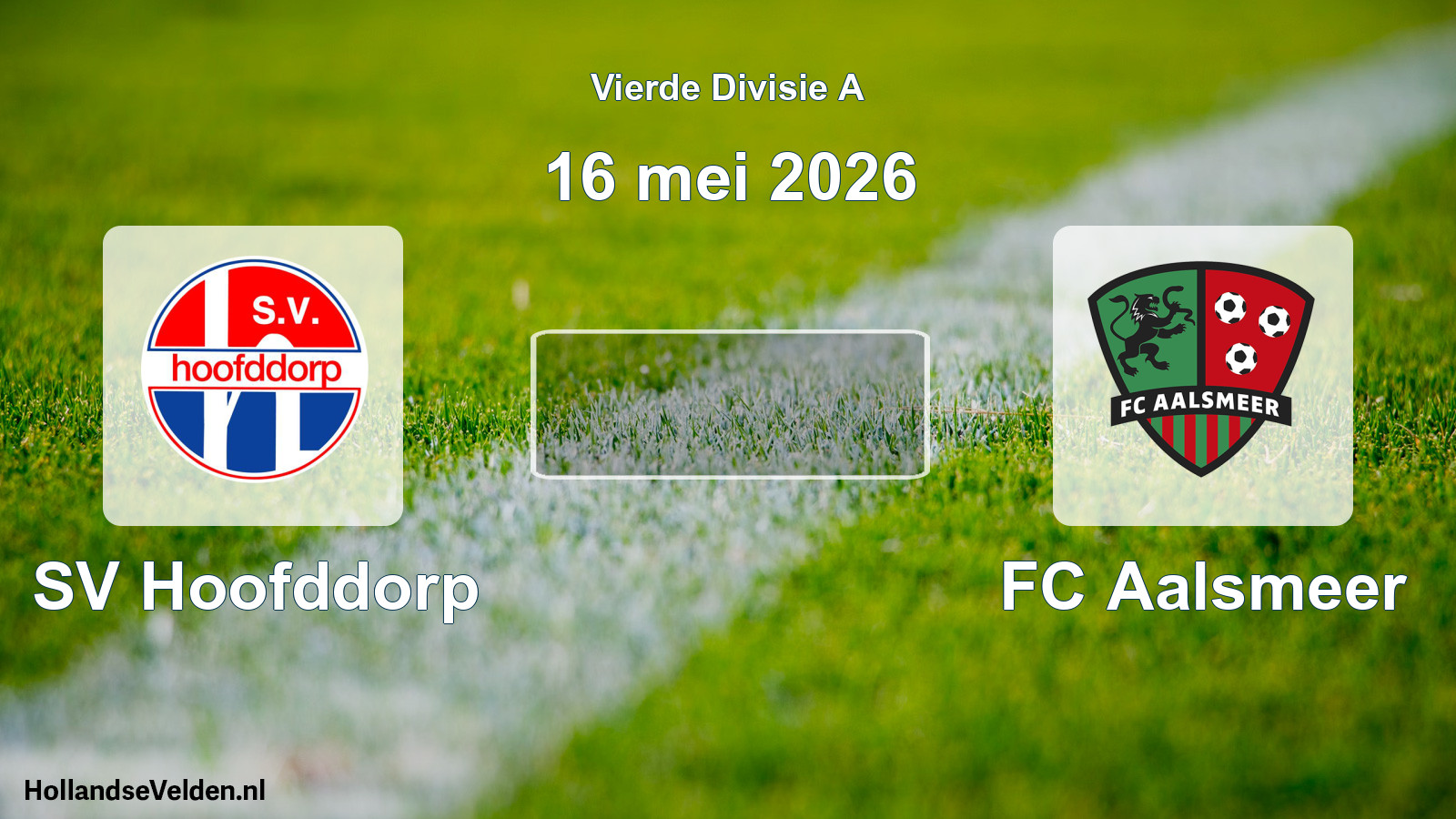 Geplande wedstrijd: SV Hoofddorp - FC Aalsmeer (16 mei 2026)
