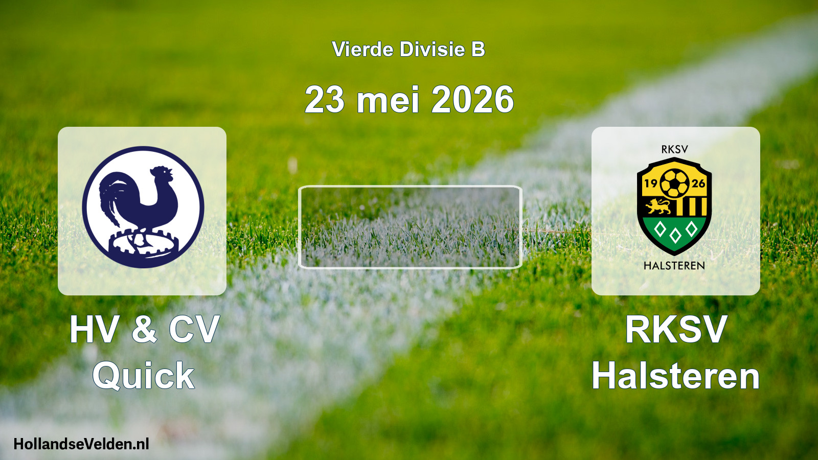 Geplande wedstrijd: HV & CV Quick - RKSV Halsteren (23 mei 2026)