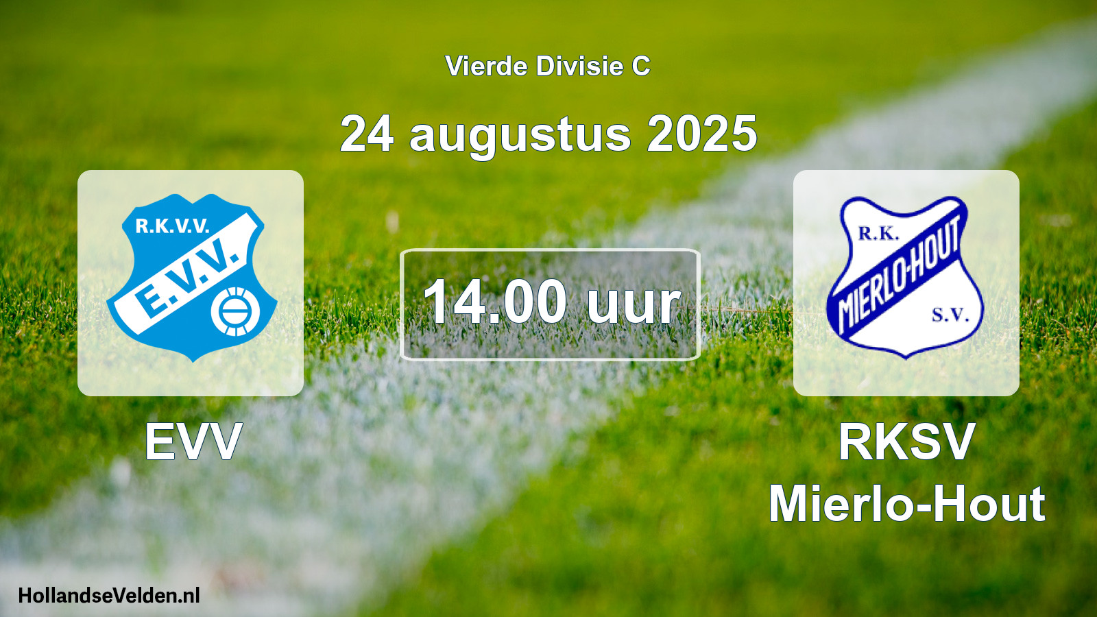 Geplande wedstrijd: EVV - RKSV Mierlo-Hout (24 augustus 2025)