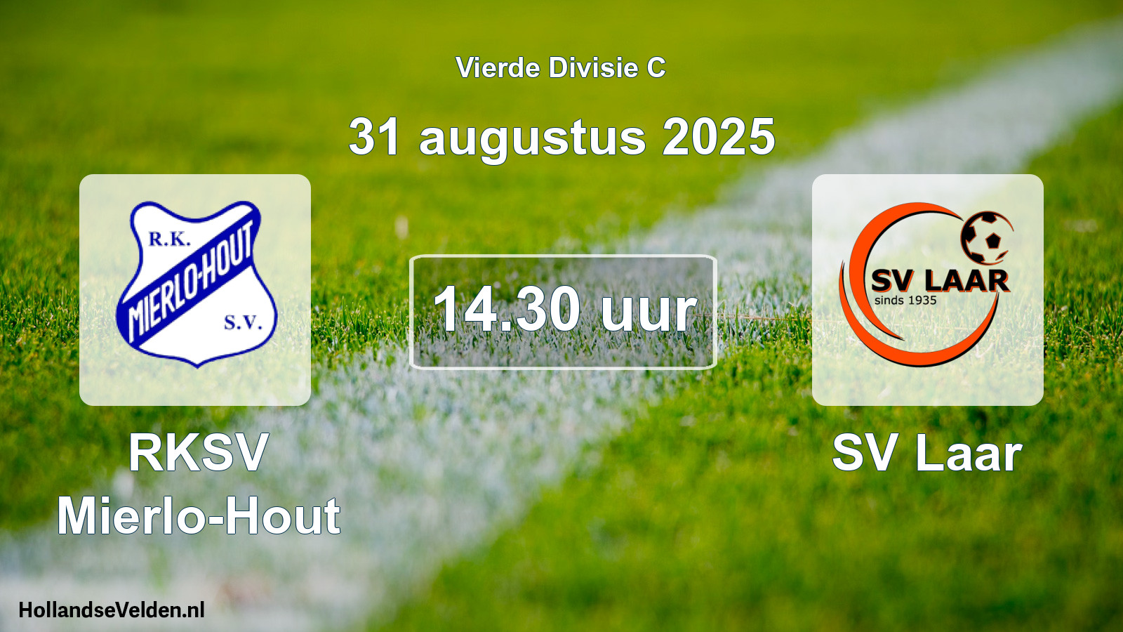 Geplande wedstrijd: RKSV Mierlo-Hout - SV Laar (31 augustus 2025)